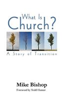 What Is Church? a Story of Transition