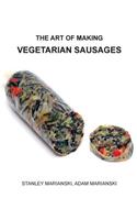 Art of Making Vegetarian Sausages