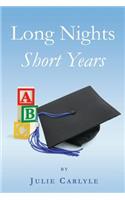 Long Nights Short Years