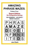Amazing Phrase Mazes Volume 4