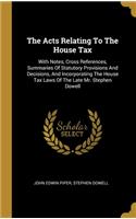 The Acts Relating To The House Tax