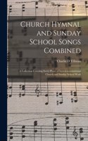 Church Hymnal and Sunday School Songs Combined