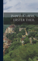 Papyrus Ebers, ERSTER THEIL