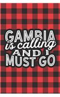 Gambia Is Calling And I Must Go: A Blank Lined Journal for Sightseers Or Travelers Who Love This Country. Makes a Great Travel Souvenir.