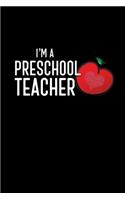 I'm A Preschool Teacher: Blank Lined Journal Soft Cover 120 Pages