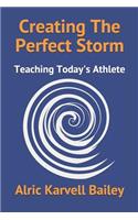 Creating The Perfect Storm
