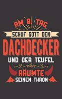 Am 8. Tag Schuf Gott Den Dachdecker Und Der Teufel Räumte Seinen Thron