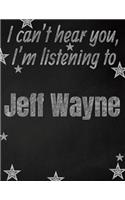 I can't hear you, I'm listening to Jeff Wayne creative writing lined notebook