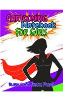Cartooning Journal For Girls