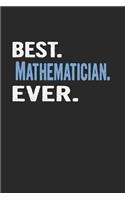 Best. Mathematician. Ever.: Blank Lined Notebook Journal