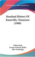 Standard History Of Knoxville, Tennessee (1900)