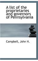 A List of the Proprietaries and Governors of Pennsylvania: (English)