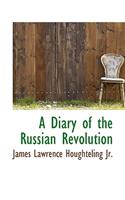 A Diary of the Russian Revolution