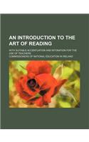 An Introduction to the Art of Reading; With Suitable Accentuation and Intonation for the Use of Teachers: (English)