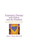 Expressive Therapy With Elders and the Disabled