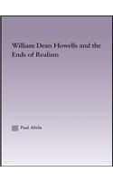 William Dean Howells and the Ends of Realism