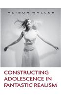 Constructing Adolescence in Fantastic Realism