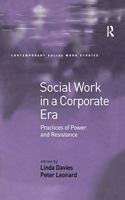 Social Work in a Corporate Era