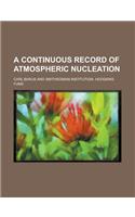 A Continuous Record of Atmospheric Nucleation: (English)