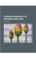 Correspondence of Wagner and Liszt - Volume 1: (English)