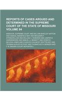Reports of Cases Argued and Determined in the Supreme Court of the State of Missouri Volume 84: (English)