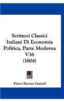 Scrittori Classici Italiani Di Economia Politica, Parte Moderna V36 (1804)