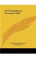 Die Culturpflanzen Norwegens (1862)