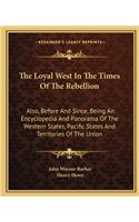 The Loyal West In The Times Of The Rebellion