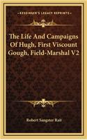 The Life and Campaigns of Hugh, First Viscount Gough, Field-Marshal V2