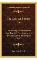 The Coal And Wine Dues