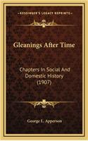 Gleanings After Time