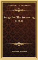 Songs for the Sorrowing (1861)