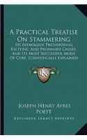 A Practical Treatise On Stammering