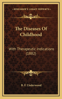 The Diseases Of Childhood