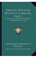 French, With Or Without A Master, Part 1