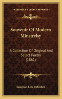 Souvenir Of Modern Minstrelsy: A Collection Of Original And Select Poetry (1861)