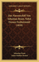 Narrenschiff Von Sebastian Brant, Nebst Dessen Freiheitstafel (1839)