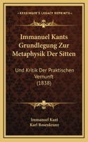 Immanuel Kants Grundlegung Zur Metaphysik Der Sitten