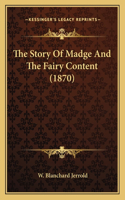 Story Of Madge And The Fairy Content (1870)