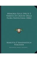 Memoria Sulle Specie E Varieta Di Crochi Della Flora Napolitana (1826)