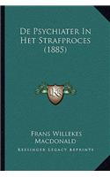 De Psychiater In Het Strafproces (1885)
