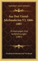 Aus Drei Viertel-Jahrhunderten V2, 1866-1885