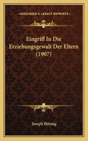 Eingriff In Die Erziehungsgewalt Der Eltern (1907)