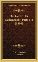 Ganze Der Nelkenzucht, Parts 1-2 (1810)