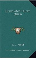Gold And Frieze (1875)