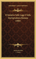 Il Tentativo Nelle Leggi E Nella Giurisprudenza Romana (1884)