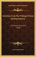 Selections From The Writings Of Jesse Harding Pomeroy: Life Prisoner Since 1874 (1920)(English)