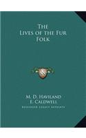 The Lives of the Fur Folk