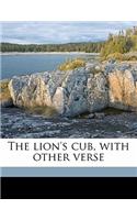 The Lion's Cub, with Other Verse