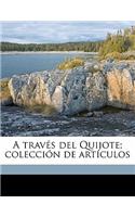 A través del Quijote; colección de artículos